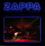 Zappa, Frank - The Best Band You Never Heard In Your Life cover