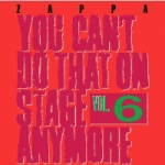 Zappa, Frank - You Can't Do That on Stage Anymore, Vol. 6 cover