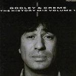 Godley & Creme - The History Mix Volume 1 cover