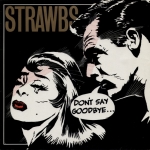 Strawbs - Don´t Say Goodbye cover