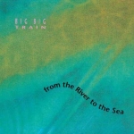 Big Big Train - From the River to the Sea cover
