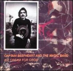 Captain Beefheart & His Magic Band - Ice Cream for Crow cover