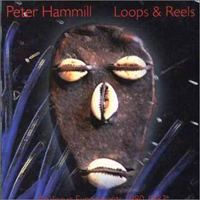 Hammill, Peter - Loops & Reels cover
