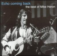 Heron, Mike - Echo Coming Back - The Best of Mike Heron - kompilace cover