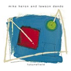 Heron, Mike - Futurefield cover