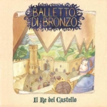 Balletto di Bronzo, Il - Il Rei Del Castello cover