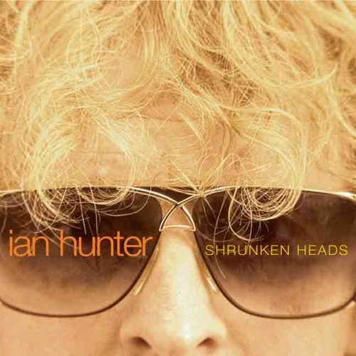 Hunter, Ian - Shrunken Heads cover