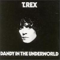 T. Rex - Dandy in the Underworld cover