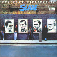 Slade - Whatever Happened to Slade? cover