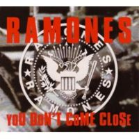Ramones - You Don't Come Close cover
