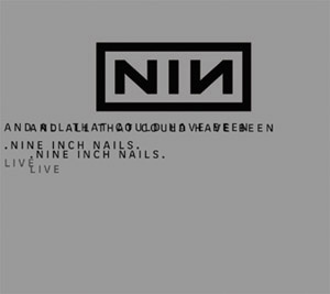 Nine Inch Nails - And All That Could Have Been cover