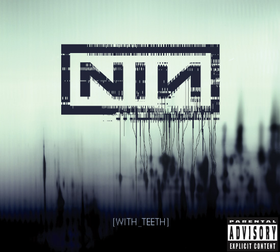 Nine Inch Nails - With Teeth cover