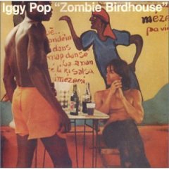Pop, Iggy - Zombie Birdhouse cover