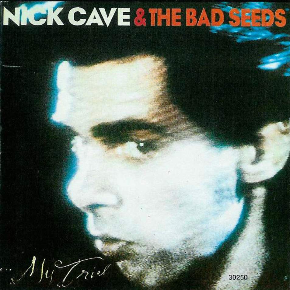 Nick Cave & The Bad Seeds - Your Funeral... My Trial cover