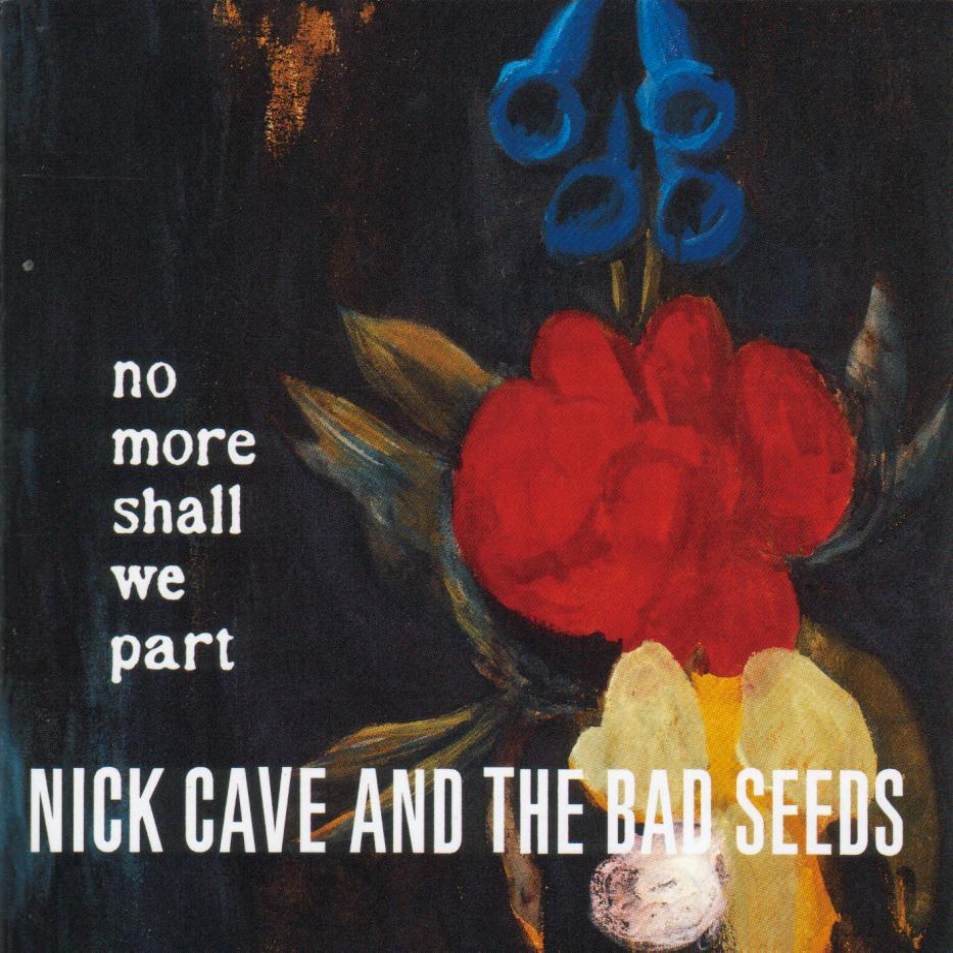 Nick Cave & The Bad Seeds - No More Shall We Part cover