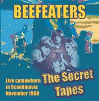 Beefeaters - The secret tapes - Live somewhere in Scandinavia November 1968 cover