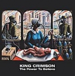 King Crimson - The Power To Believe cover