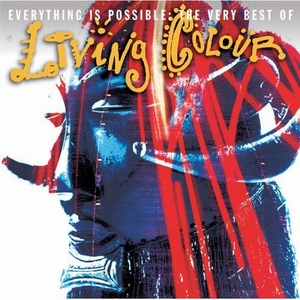 Living Colour -  Everything Is Possible: The Very Best Of Living Colour cover