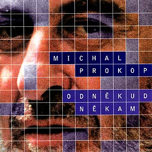 Prokop, Michal - Odněkud někam cover