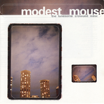 Modest Mouse - The Lonesome Crowded West cover