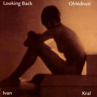 Král, Ivan - Looking Back/Ohlédnutí cover
