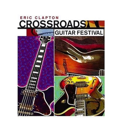 Clapton, Eric - & Various - Crossroads Guitar Festival cover