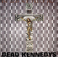 Dead Kennedys - In God We Trust Inc. cover