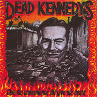 Dead Kennedys - Give Me Convenience or Give Me Death cover