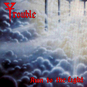 Trouble - Run To The Light cover