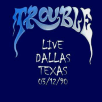 Trouble - Live Dallas cover
