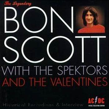Scott, Bon - The Legendary Bon Scott with The Spektors and The Valentines cover
