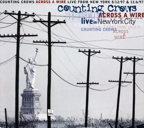 Counting Crows - Across A Wire: Live in New York City cover