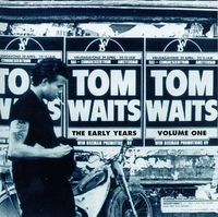 Waits, Tom - The Early Years, Vol. I. cover