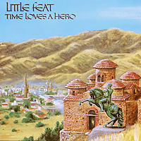 Little Feat - Time Loves A Hero cover