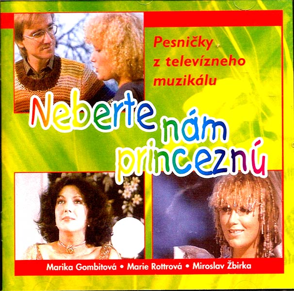 Ursiny, Dežo - Neberte nám princeznú (pesničky z filmového muzikálu) cover