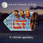 Filip, Jaro - Lasica, Satinský, Filip - S vetrom opreteky cover