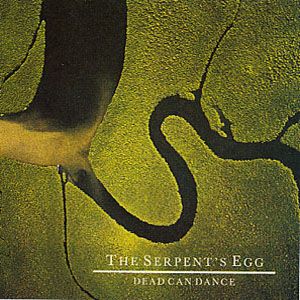 Dead Can Dance - The Serpent's Egg cover