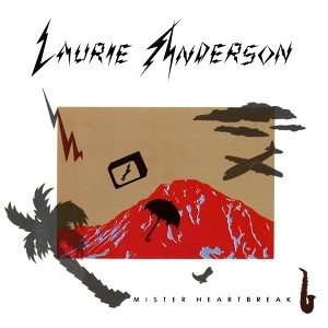 Anderson, Laurie - Mister Heartbreak cover