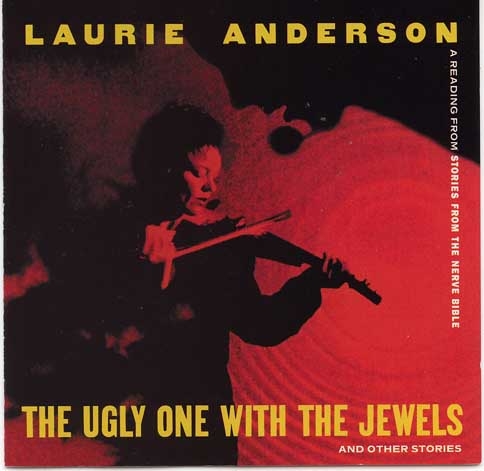 Anderson, Laurie - The Ugly One with the Jewels cover