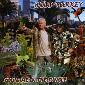Wild Turkey - You and me in the jungle cover