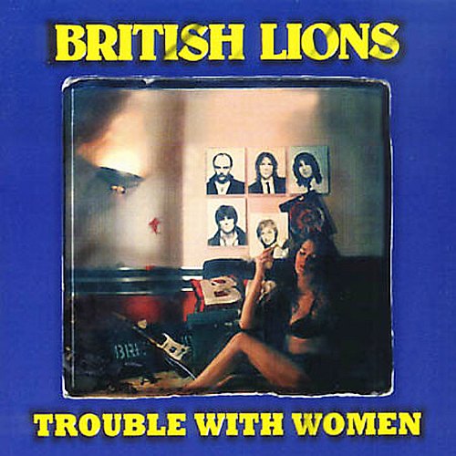 Mott the Hoople - [British Lions] Trouble With Women cover