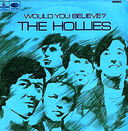 Hollies, The - Would You Believe cover
