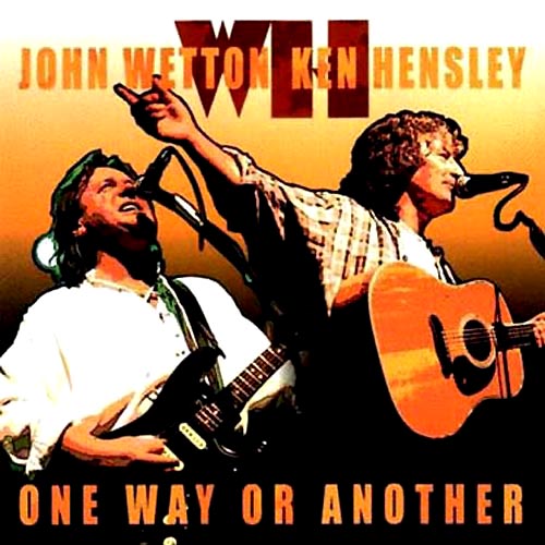 Hensley, Ken - One Way Or Another [Ken Hensley & John Wetton] cover