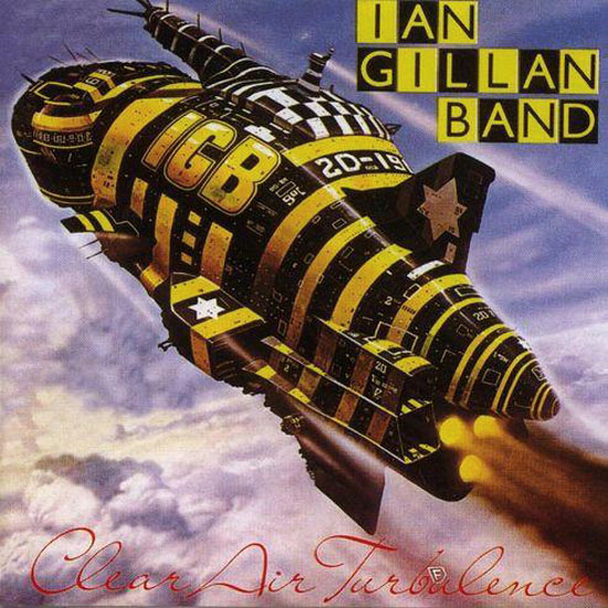 Gillan, Ian - Clear Air Turbulence [Ian Gillan Band] cover