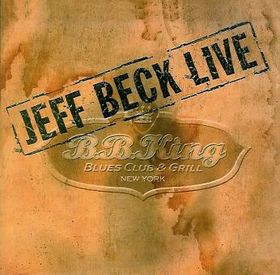 Beck, Jeff - Live at B.B. King Blues Club & Grill, New York cover