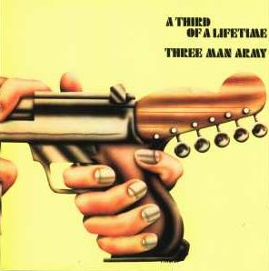 Three Man Army - A third of a lifetime cover