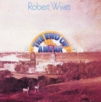 Wyatt, Robert - The End of an Ear cover