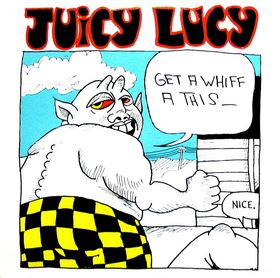 Juicy Lucy - Get a whiff a this cover