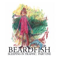 Beardfish - Sleeping In Traffic:Part One cover