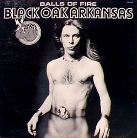 Black Oak Arkansas - Balls of fire cover